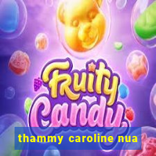 thammy caroline nua